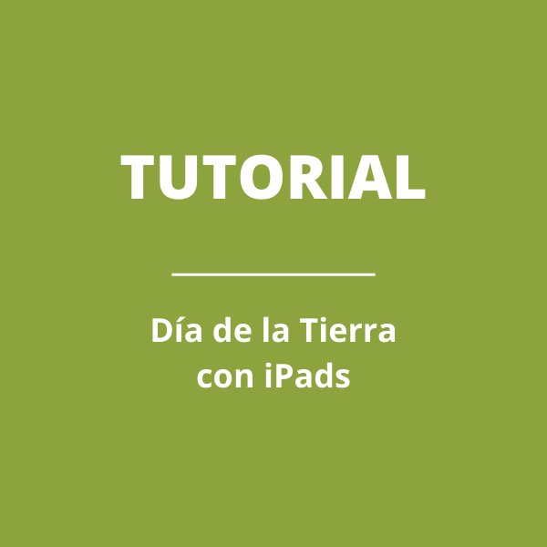 Día de la tierra con iPad