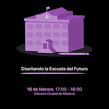 Diseñando la escuela del futuro