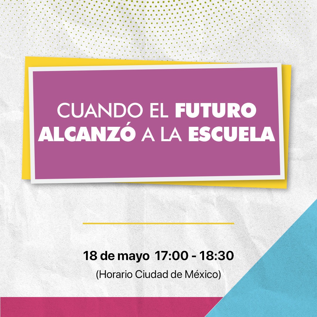 Cuando el Futuro Alcanzó la Escuela